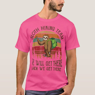 Funny Sloth Wanderteam wir kommen, wenn wir kommen T-Shirt