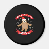Funny Sloth weckte mich auf, als es Weihnachten We Magnet (Vorne)
