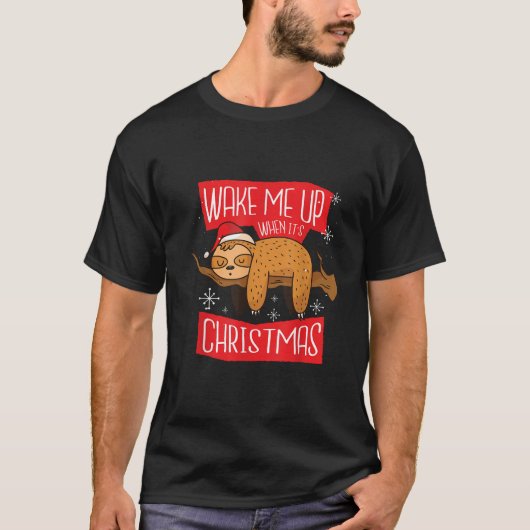 Funny Sloth weckte mich auf, als es Weihnachten We T-Shirt (Vorderseite)