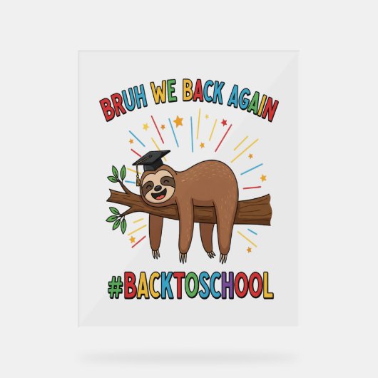 Funny Sloth Zurück zur Schule Acrylschild (Vorderseite)