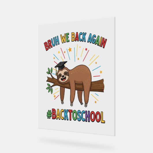 Funny Sloth Zurück zur Schule Acrylschild (Winkel)