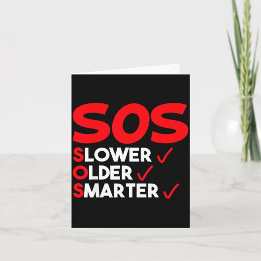 Funny Slower Older Smarter Quote For Men Women  Karte (Vorderseite)