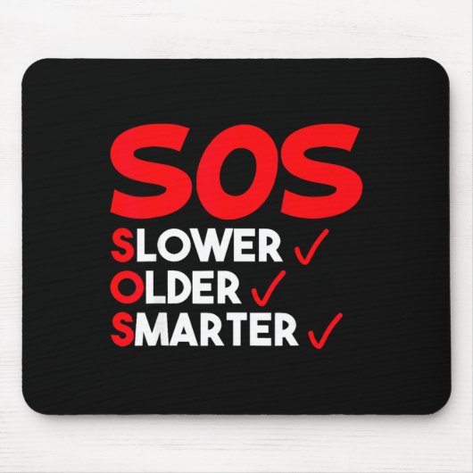 Funny Slower Older Smarter Quote For Men Women Mousepad (Vorne)
