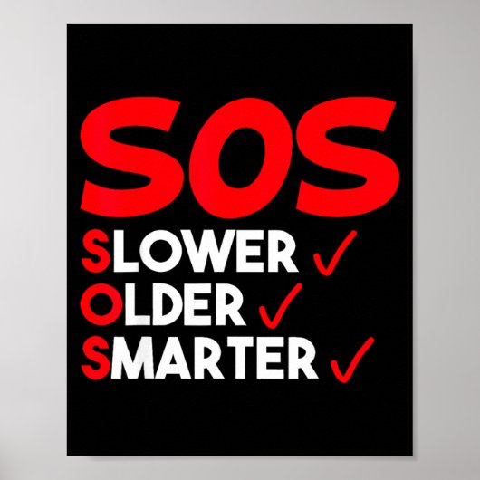 Funny Slower Older Smarter Quote For Men Women Poster (Vorne)