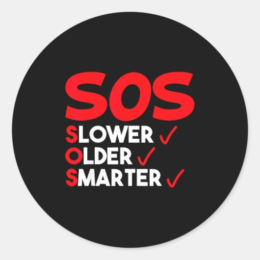 Funny Slower Older Smarter Quote For Men Women Runder Aufkleber (Vorderseite)