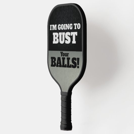 Funny Smack Talk Bust Your Balls Game Pickleball Schläger (Links)