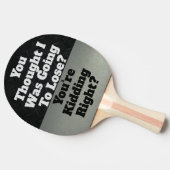 Funny Smack Talk Zitat Lose Sportsport Tischtennis Schläger (Seitenansicht)