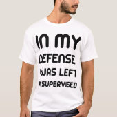 Funny Smart Entschuldigung T-Shirt (Vorderseite)