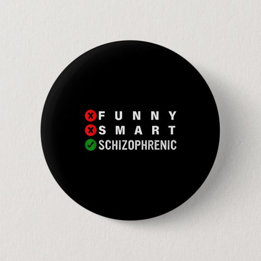 Funny Smart Schizophrenic Schizophrenia Awareness  Button (Vorderseite)
