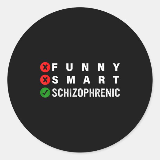 Funny Smart Schizophrenic Schizophrenia Awareness  Runder Aufkleber (Vorderseite)