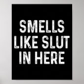 Funny Smells Like In Here Offensive Adult Humor  Poster (Vorne)