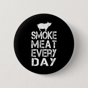 Funny Smoke Fleisch jeden Tag Vater des Vaters Gri Button