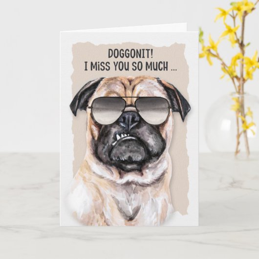 Funny Smug Mops Hund in Sonnenbrille Vermisst Sie Karte (Gelbe Blume)