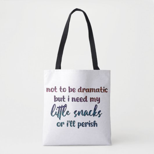 Funny Snack Lover Quote Tasche (Vorderseite)