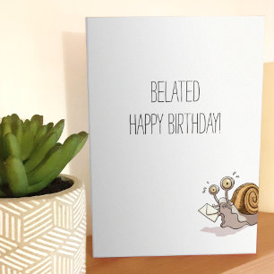 Funny Snail Belated Happy Birthday Card Cartoon Karte
