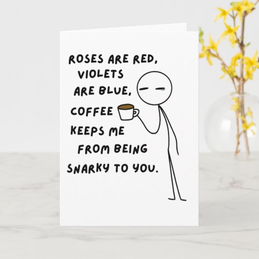 Funny Snarky Coffee Karte (Gelbe Blume)