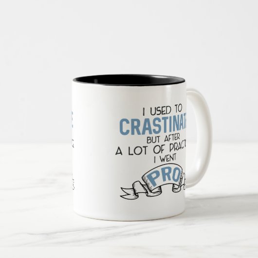 Funny Snarky Procrastinate Sarcasm Tasse (VorderseiteRechts)