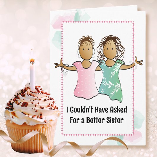 Funny Snarky Sassy Cartoon Sister Birthday Karte