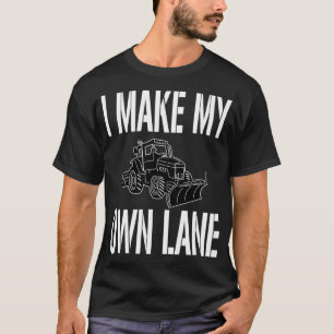 Funny Snow Pflug Driver Zitat ich meine eigene Lan T-Shirt