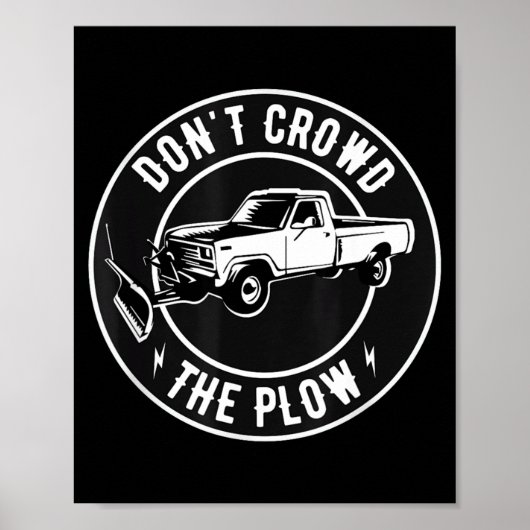 Funny Snow Plow - Don't Crowd The Plow  Poster (Vorne)