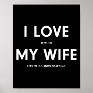 Funny Snowboarden Ich Liebe es, wenn meine Ehefrau Poster