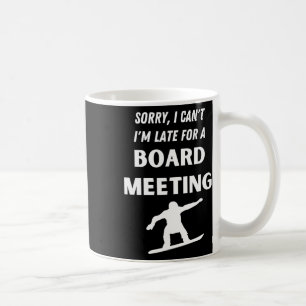 Funny Snowboarden Pun Snowboard Meeting Snowboar Kaffeetasse