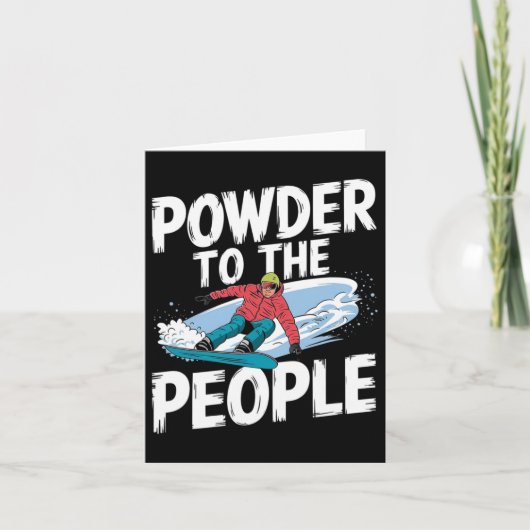 Funny Snowboarden Zitat - Pulver an die Menschen S Karte (Vorderseite)