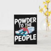 Funny Snowboarden Zitat - Pulver an die Menschen S Karte (Gelbe Blume)