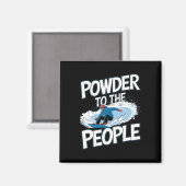 Funny Snowboarder Quote - Powder to T Magnet (Vorderseite/Rückseite)