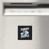 Funny Snowboarder Quote - Powder to T Magnet (In Situ (Geschirrspüler))