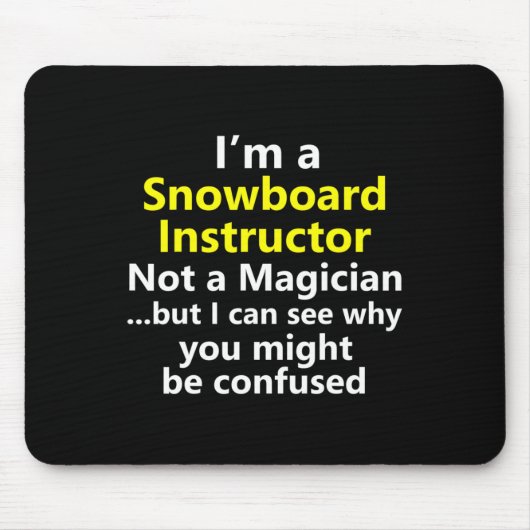 Funny Snowboarding Instructor Job Karriere Snowboa Mousepad (Vorne)