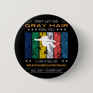 Funny Snowboarding Slogan Design - Perfekt für Sno Button