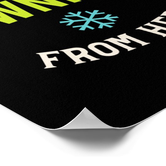 Funny Snowboarding Sprichwort Poster (Ecke)