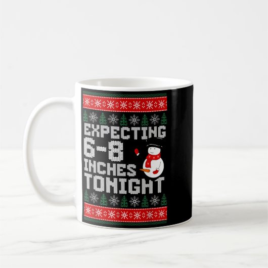 Funny Snowman Expecting 6-8 Inches Tonight Adult H Kaffeetasse (Links)