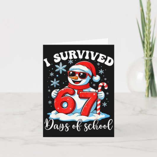Funny Snowman I Survived 67 Days Of School Holiday Karte (Vorderseite)