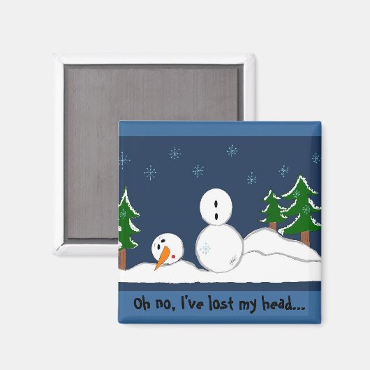 Funny Snowman mit Sprichwort Magnet (Vorderseite/Rückseite)