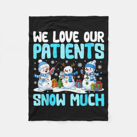 Funny Snowman Nurse We Love Our Patients Snow Much Fleecedecke (Vorderseite)