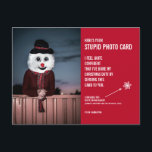 Funny Snowman Weihnachten Weihnachten Hochzeit Fot Postkarte<br><div class="desc">Schenken Sie das Lächeln in dieser Urlaubssaison mit diesen unglaublich witzig Weihnachts-Foto-Postkarten! Wir alle wissen, dass wir zu Weihnachten Fotokarten verschicken sollten - es ist schließlich die kulturell akzeptierte Praxis. Nun, diese Karten sagen: "Hier ist deine blöde Fotokarte", und sie enthalten ein Foto einer Person, die ein Snowman-Kopfkostüm trägt. Die...</div>