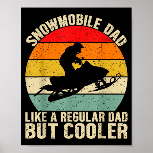 Funny Snowmobile Dad Like A Regular But Cooler Win Poster (Vorne)