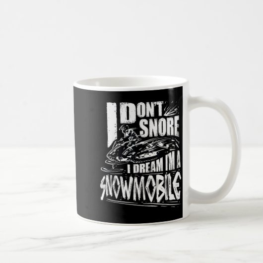 Funny Snowmobile Dream Snowmobile Driving Kaffeetasse (Rechts)