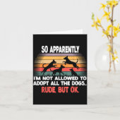 Funny So Apparently I'm Not Allowed To Adopt All T Karte (Gelbe Blume)