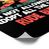 Funny So Apparently I'm Not Allowed To Adopt All T Poster (Ecke)