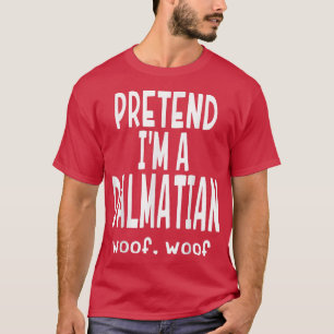 Funny, so zu tun, als wäre ich ein dalmatinisch T-Shirt