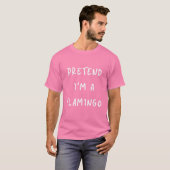 Funny, so zu tun, als wäre ich ein Flamingo Hallow T-Shirt (Vorne ganz)