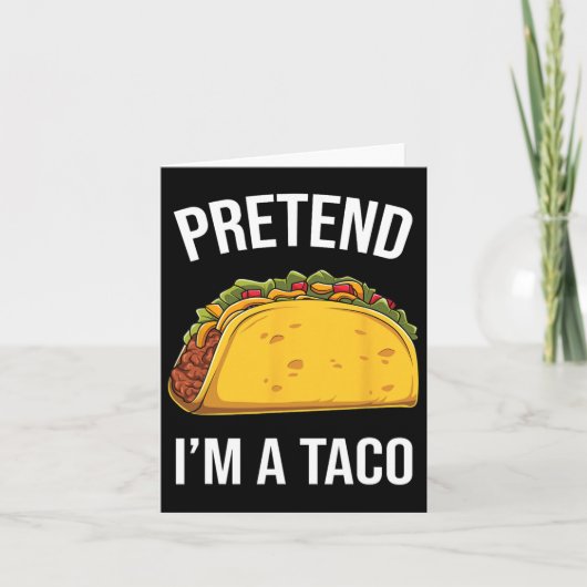 Funny, so zu tun, als wäre ich ein Taco leicht mex Karte (Vorderseite)