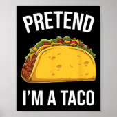 Funny, so zu tun, als wäre ich ein Taco leicht mex Poster (Vorne)
