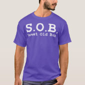 Funny SOB Funny Sweet Alter Bob Funny Bob T-Shirt (Vorderseite)
