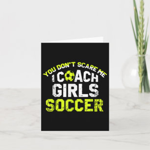 Funny Soccer Coach Sie nicht kümmern Me I Coach Gi Karte