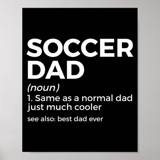 Funny Soccer Dad Definition For Mens Soccer Playe  Poster (Vorne)