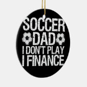 Funny Soccer Vater, den ich nicht spiele Keramik Ornament (Rechts)